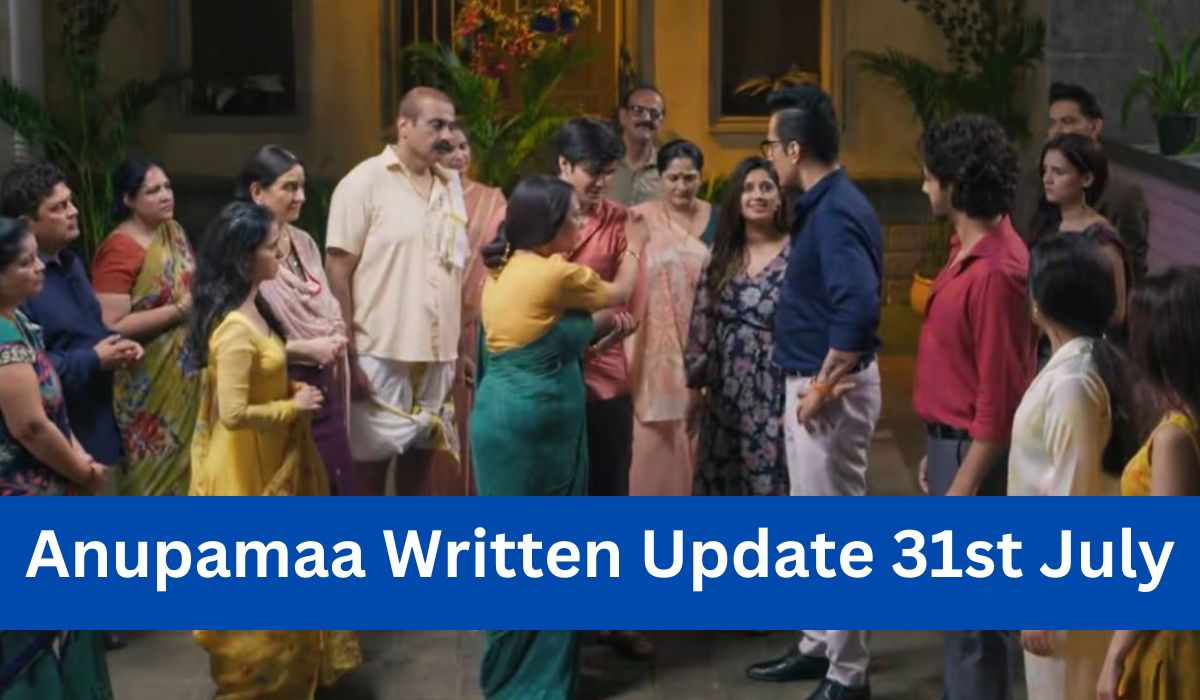 Anupamaa Written Update 31st July